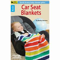 Leisure Arts 75470 Car Seat Blankets by Becky Stevens